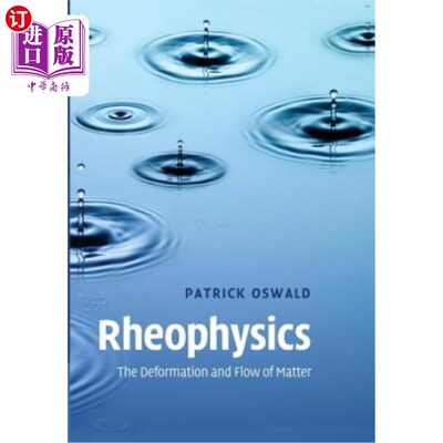 Rheophysics: The Deformation and Flow of Matter 流变物理学:物质的变形和流动【中商原版】【中商原版】