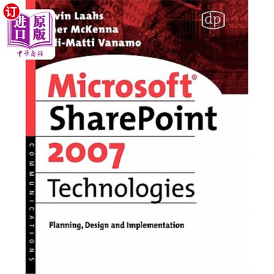 海外直订Microsoft Sharepoint 2007 Technologies: Planning, Design and Implementation Microsoft Share