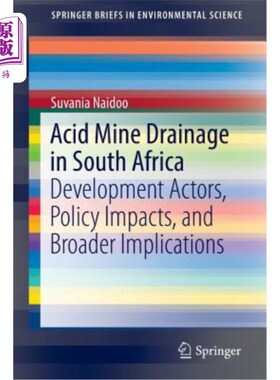 海外直订Acid Mine Drainage in South Africa: Development Actors, Policy Impacts, and Broa 南非酸性矿井排水:发展行动