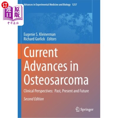 海外直订医药图书Current Advances in Osteosarcoma: Clinical Perspectives: Past, Present and Futur 骨肉瘤的最新进展: