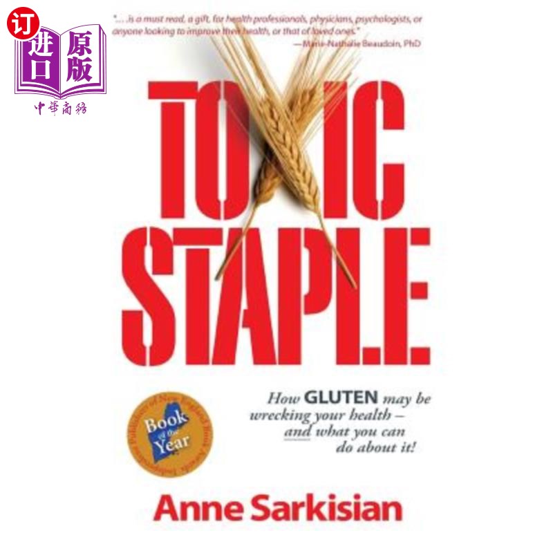 海外直订医药图书Toxic Staple, How Gluten May Be Wrecking Your Health - And What You Can Do about 有毒主食，麸质可能