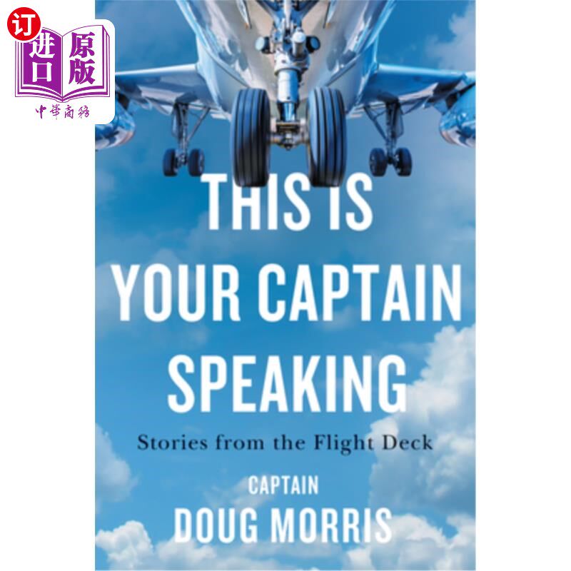 海外直订This Is Your Captain Speaking: Stories from the Flight Deck 这是机长讲话:来自飞行甲板的故事