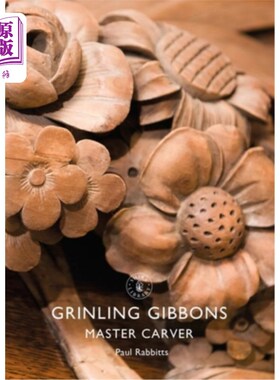 海外直订Grinling Gibbons: Master Carver 长臂猿:卡佛大师