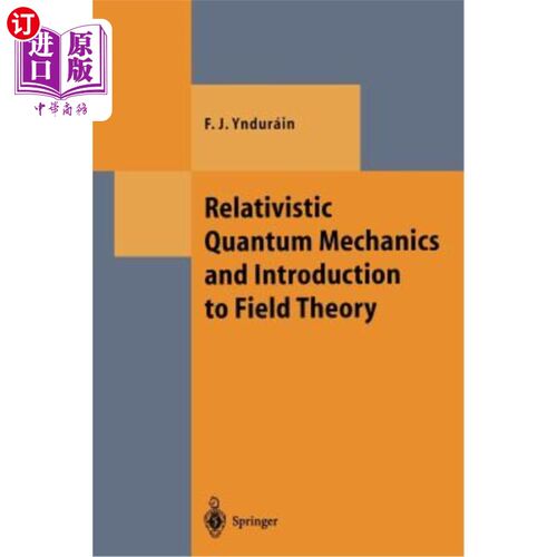 海外直订Relativistic Quantum Mechanics and Introduction to Field Theory 相对论量子力学与场论导论