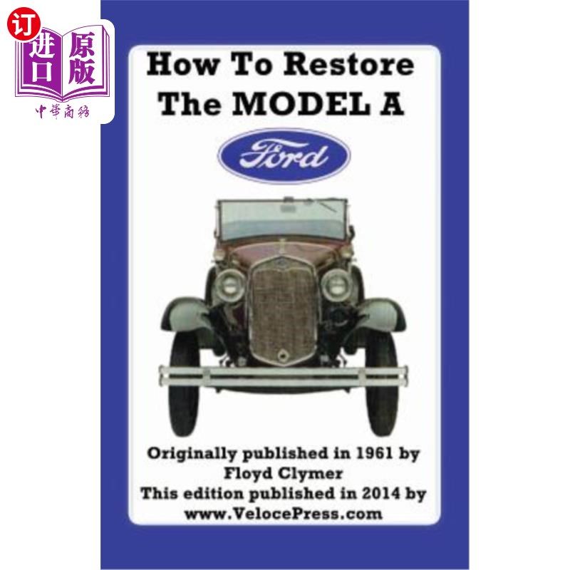 海外直订How to Restore the Model a Ford 如何修复福特车型