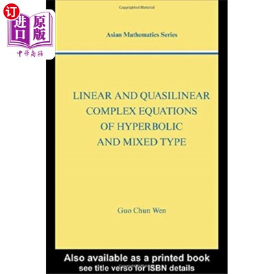 海外直订Linear and Quasilinear Complex Equations of Hype... 双曲型和混合型线性和拟线性复方程