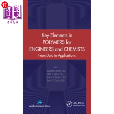 海外直订Key Elements in Polymers for Engineers and Chemists: From Data to Applications 工程师和化学家聚合物的关键元