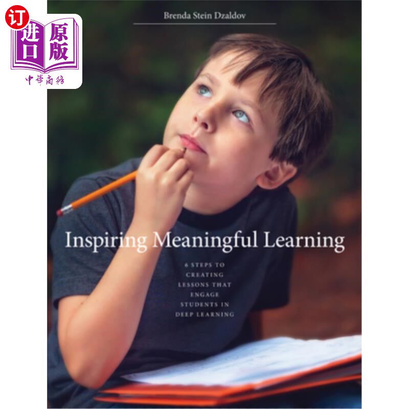 海外直订Inspiring Meaningful Learning: 6 Steps to Creating Lessons That Engage Students  激发有意义的学习：6个步骤