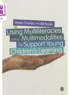海外直订Using Multiliteracies and Multimodalities to Support Young Children's Learning 利用多元文化和多元文化支持幼儿学