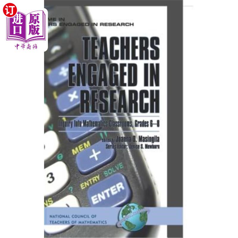 海外直订Teachers Engaged in Research: Inquiry in Mathematics Classrooms, Grades 6-8 (Hc) 从事研究的教师：6-8年级数