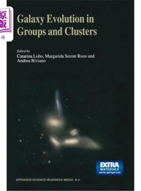 海外直订Galaxy Evolution in Groups and Clusters: A Jenam 2002 Workshop Porto, Portugal 3 星系群和星系团的演化：2002