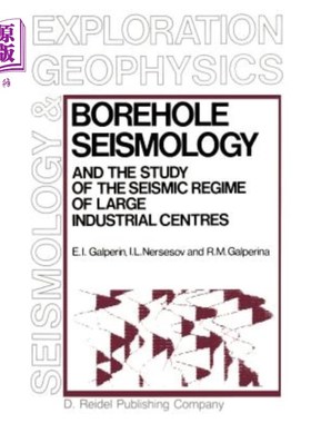 海外直订Borehole Seismology and the Study of the Seismic Regime of Large Industrial Cent 钻孔地震学与大型工业中心地
