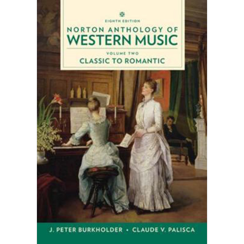 现货 Norton Anthology of Western Music: Volume 2: Classic to Romantic 进口艺术 诺顿西方音乐选集:第2卷【中商原版】