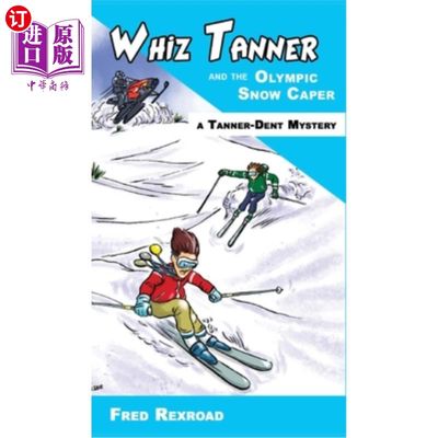 海外直订Whiz Tanner and the Olympic Snow Caper 天才坦纳和奥运会滑雪比赛