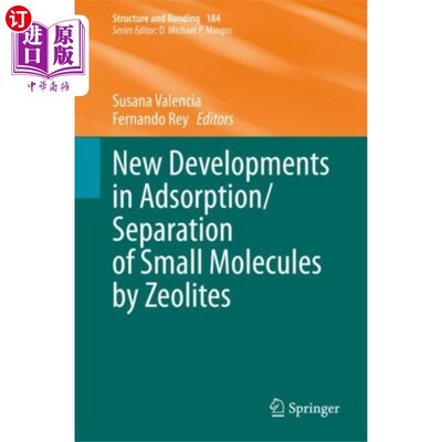 海外直订New Developments in Adsorption/Separation of Sma... 沸石吸附/分离小分子的新进展