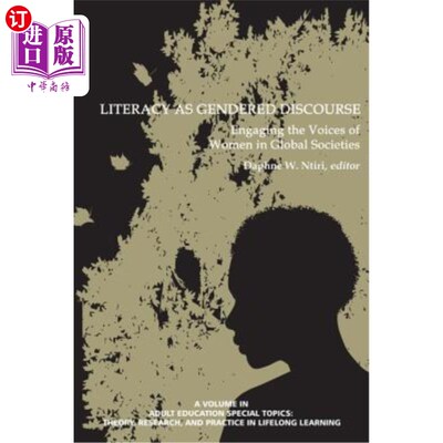 海外直订Literacy as Gendered Discourse: Engaging the Voices of Women in Global Societies 识字作为性别话语:在全球社