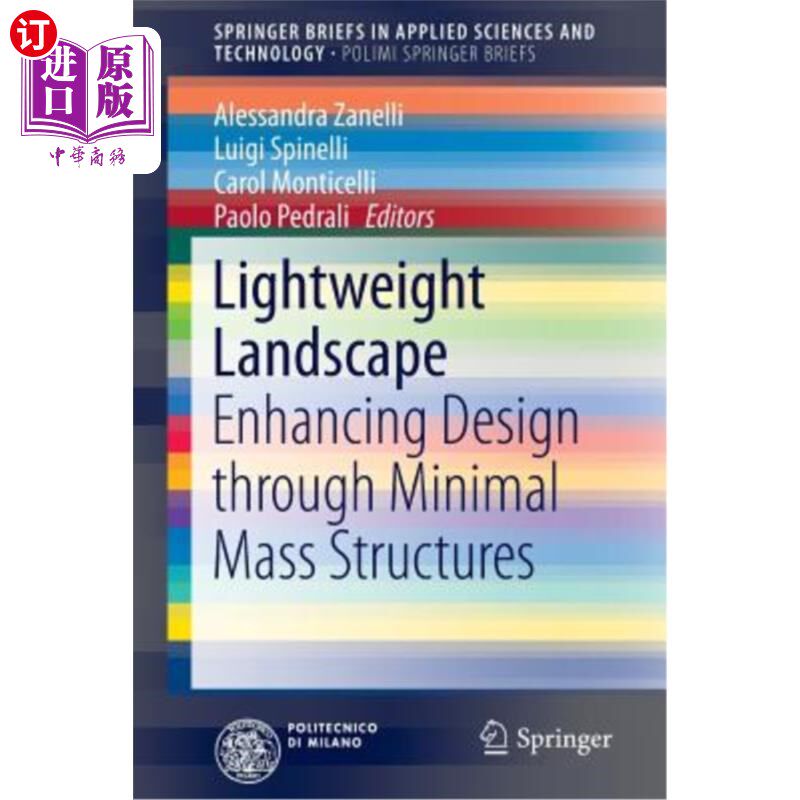 海外直订Lightweight Landscape: Enhancing Design Through Minimal Mass Structures 轻量级景观：通过最小质量结构增强设