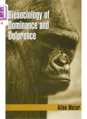 海外直订Biosociology of Dominance and Deference 支配与顺从的生物社会学