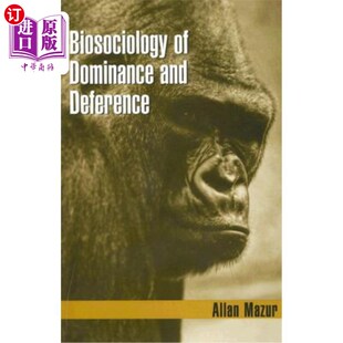 海外直订Biosociology of Dominance and Deference 支配与顺从的生物社会学