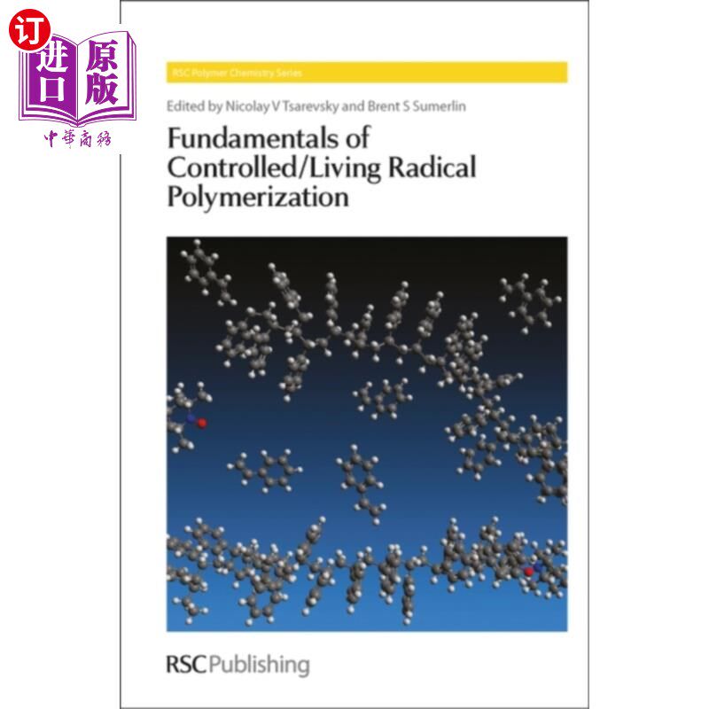 海外直订Fundamentals of Controlled/Living Radical Polyme... 可控/活性自由基聚合的基本原理