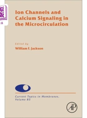 海外直订Ion Channels and Calcium Signaling in the Microcirculation: Volume 85 微循环中的离子通道和钙信号:第85卷