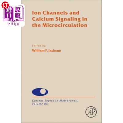 海外直订Ion Channels and Calcium Signaling in the Microcirculation: Volume 85 微循环中的离子通道和钙信号:第85卷