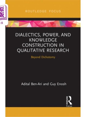 海外直订Dialectics, Power, and Knowledge Construction in Qualitative Research: Beyond Di 定性研究中的辩证法、权力与