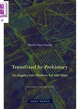 预售 Transfixed by Prehistory 进口艺术 被史前所吸引：对现代艺术和时间的探索 Princeton University【中商原版】
