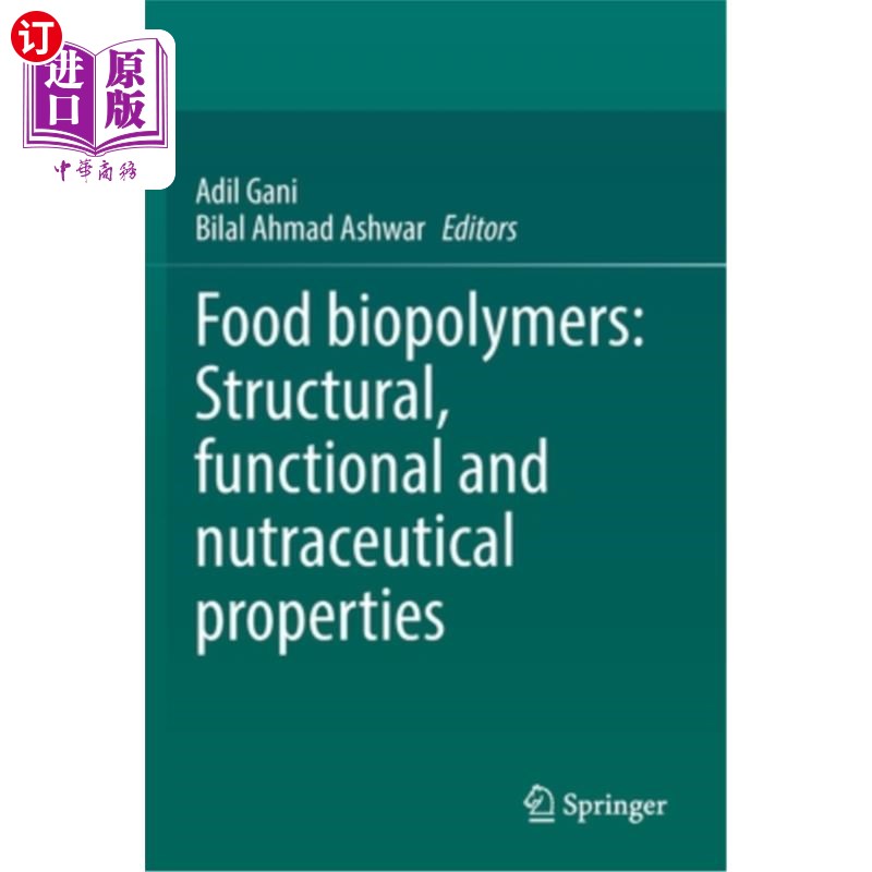 海外直订Food Biopolymers: Structural, Functional and Nutraceutical Properties 食品生物聚合物:结构、功能和营养特性