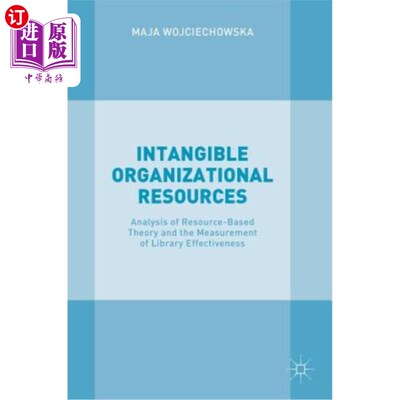 海外直订Intangible Organizational Resources: Analysis of Resource-Based Theory and the M 无形组织资源：基于资源的理