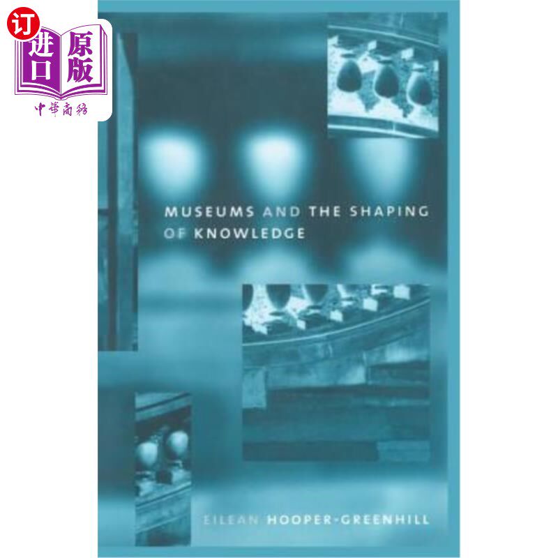 海外直订Museums and the Shaping of Knowledge 博物馆与知识的塑造