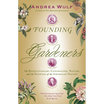 现货 开国园丁 革命的一代 自然 和美国的建立 英文原版 Founding Gardeners Andrea Wulf【中商原版】