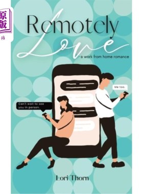 海外直订Remotely Love: A work from home romance 远程恋爱:在家工作的浪漫