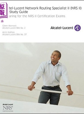 阿尔卡特朗讯网络路由专家II NRS二 自学指南 Alcatel Lucent Network Routing Specialist Ii Self-Study Guide Glenn Warno
