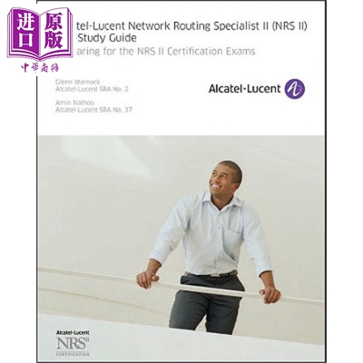 阿尔卡特朗讯网络路由专家II NRS二 自学指南 Alcatel Lucent Network Routing Specialist Ii Self-Study Guide Glenn Warno