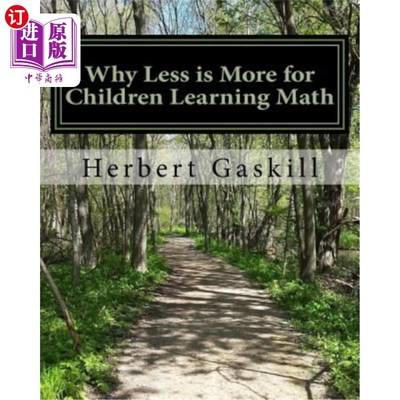 海外直订Why Less is More for Children Learning Math: How Parents Can Help Their Child Su 为什么少些对孩子来说更多的