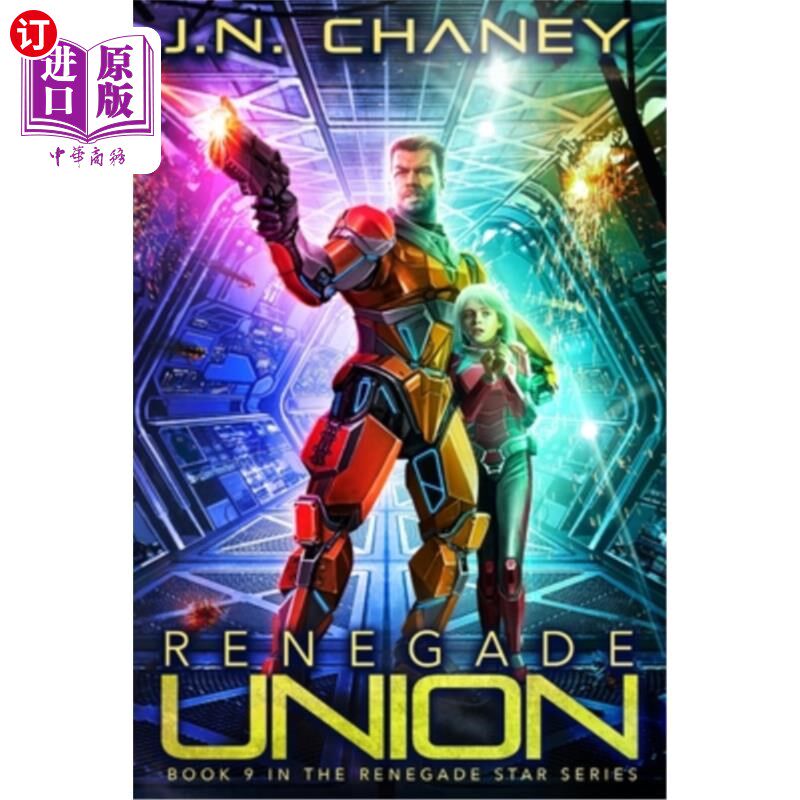 海外直订Renegade Union: An Intergalactic Space Opera Adventure 叛变联盟:星际太空歌剧冒险