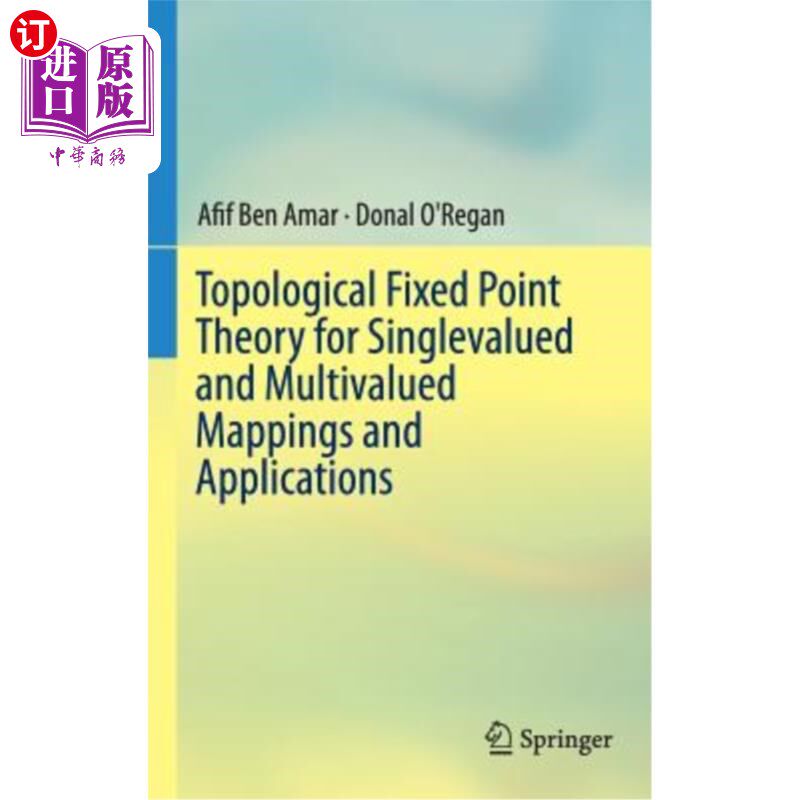 海外直订Topological Fixed Point Theory for Singlevalued and Multivalued Mappings and App 单值映射和多值映射的拓扑不