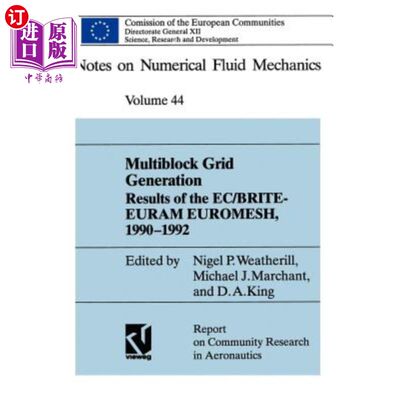 海外直订Multiblock Grid Generation: Results of the Ec/Brite-Euram Project Euromesh, 1990 多块网格生成:Ec/