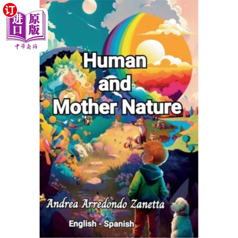 海外直订Human and Mother Nature: A story of love, respect and connection 人类与自然:一个关于爱、尊重和联系的故事