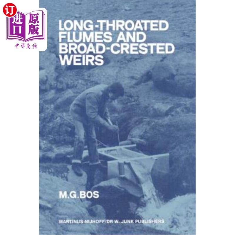 海外直订Long-Throated Flumes and Broad-Crested Weirs 长喉水槽和宽顶堰