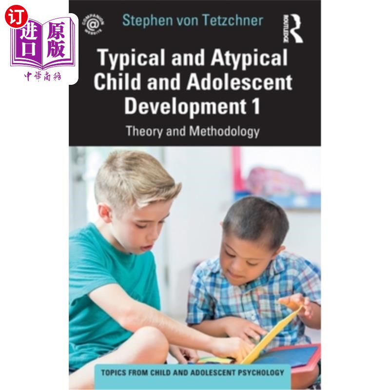 海外直订Typical and Atypical Child and Adolescent Development 1 Theory and Methodology 典型和非典型儿童和青少年发展