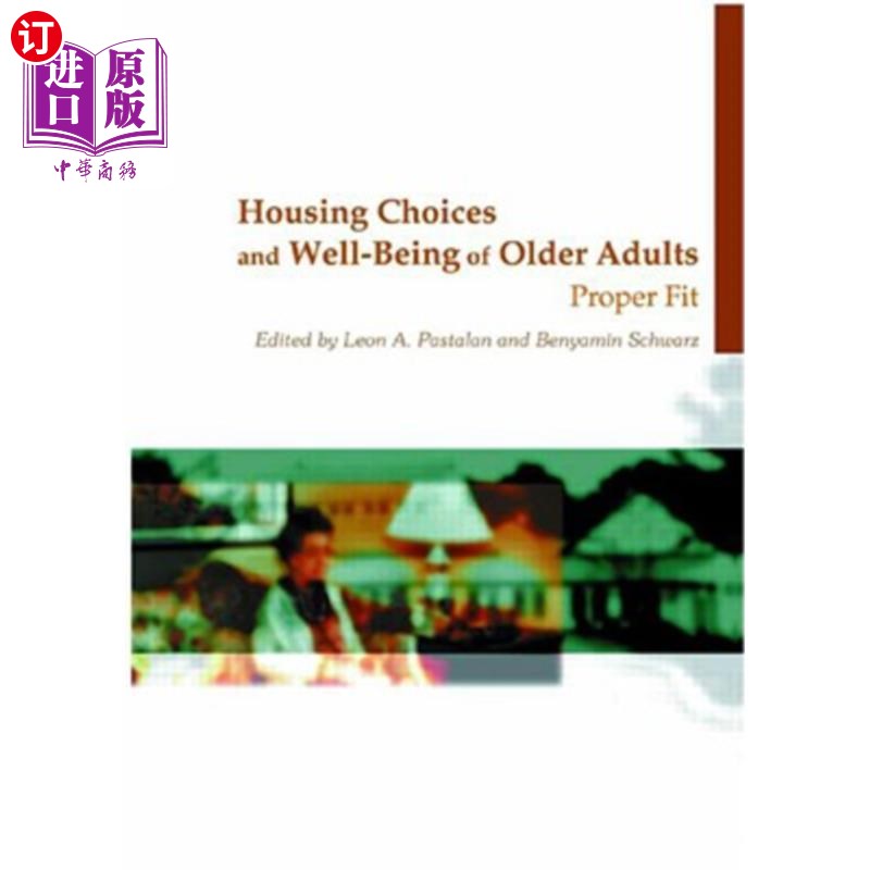 海外直订Housing Choices and Well-Being of Older Adults: Proper Fit 老年人的住房选择和福利:适当的适合