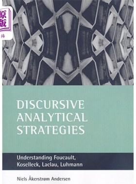 海外直订Discursive Analytical Strategies: Understanding Foucault, Koselleck, Laclau, Luh 话语分析策略:理解福柯，科