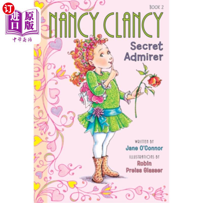 海外直订Fancy Nancy: Nancy Clancy, Secret Admirer 幻想南希:南希克兰西，秘密仰慕者