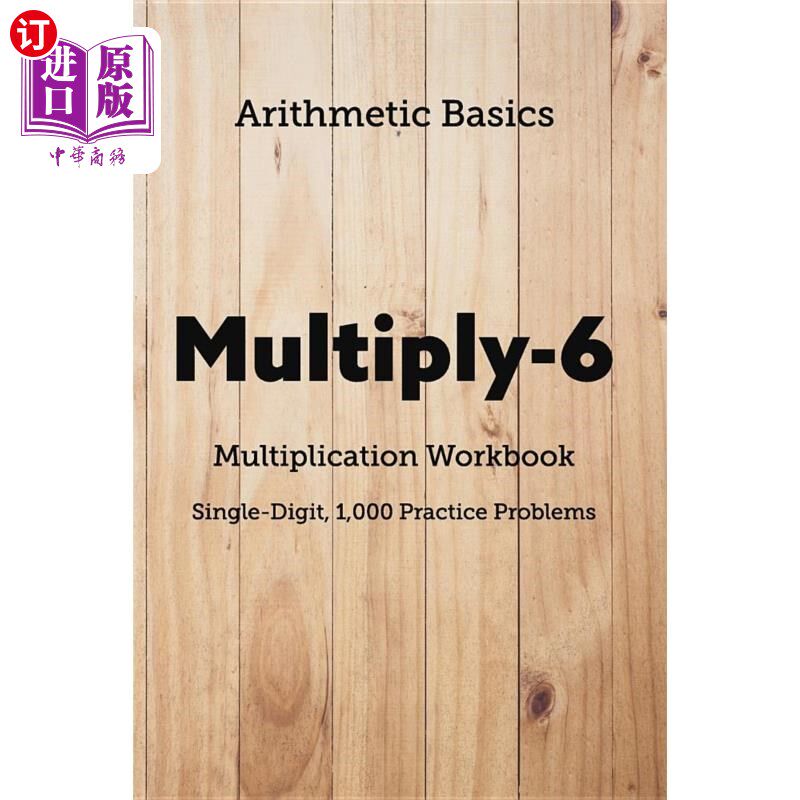 海外直订Arithmetic Basics Multiply-6 Multiplication Workbooks, Single-Digit, 1,000 Pract 算术基础乘法-6乘法练习本，