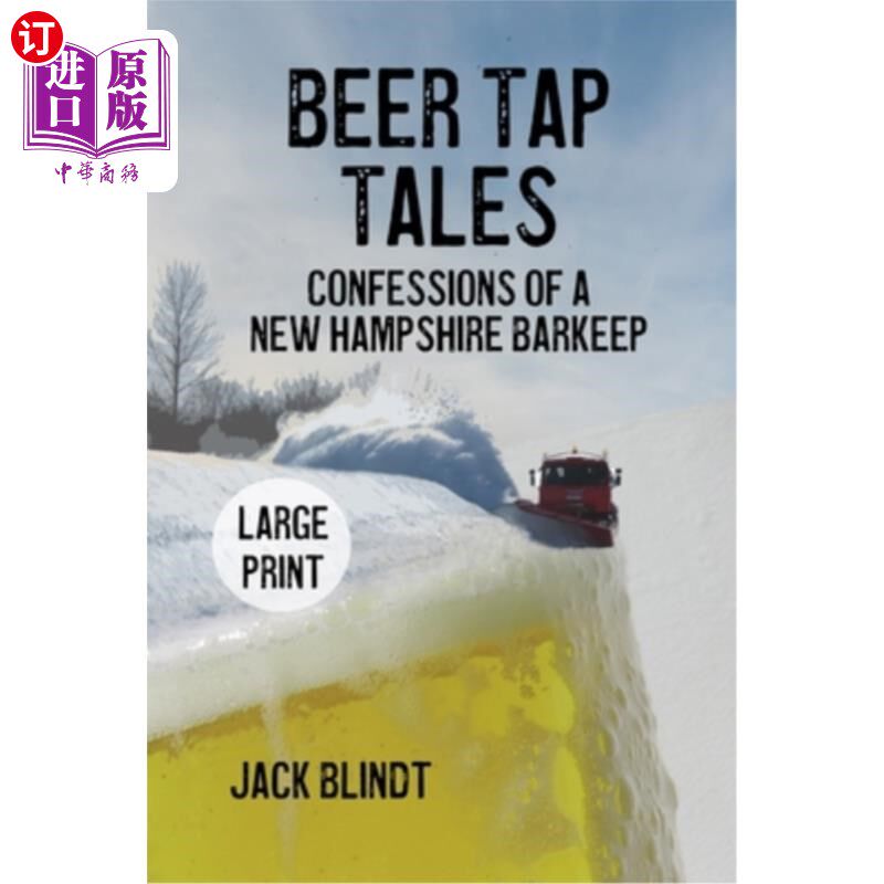 海外直订Beer Tap Tales: Confessions of a New Hampshire Barkeep 啤酒酒吧的故事:一个新罕布什尔州酒保的自白
