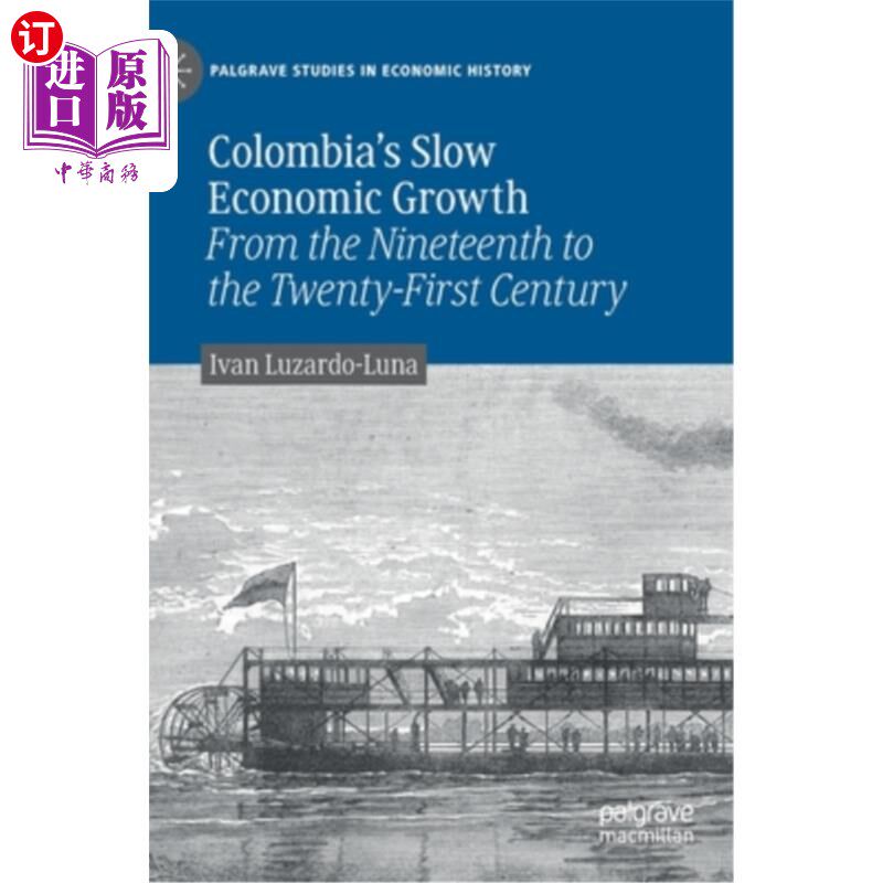 海外直订Colombia's Slow Economic Growth: From the Nineteenth to the Twenty-First Century 哥伦比亚的缓慢经济增长:从1