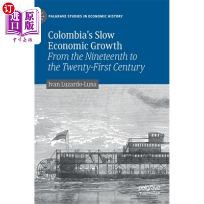 海外直订Colombia's Slow Economic Growth: From the Nineteenth to the Twenty-First Century 哥伦比亚的缓慢经济增长:从1
