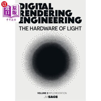 海外直订Digital Rendering Engineering: The Hardware of Light: Real-Time Ray Tracing, Dir 数字渲染工程：光的硬件：实